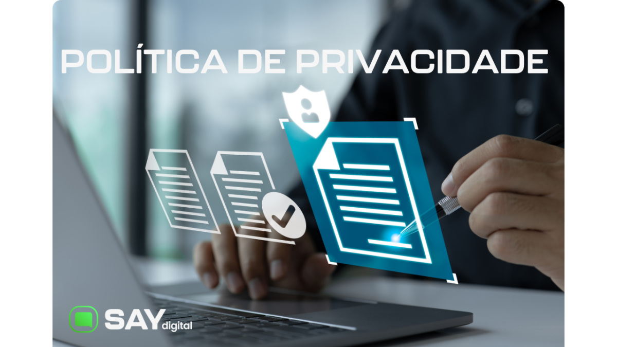 Política de Privacidade - Say Digital